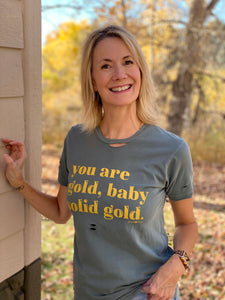 SALE-YOU ARE GOLD BABY GRAPHIC TEE